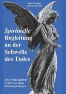 Ebook Spirituelle Begleitung an der Schwelle des Todes di Josef F. Justen edito da Books on Demand