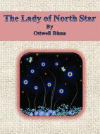 Ebook The Lady of North Star di Ottwell Binns edito da Publisher s11838