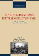 Ebook Napoli nell’immaginario letterario dell’Italia unita di Angelo R. Pupino, Elena Candela edito da Liguori Editore