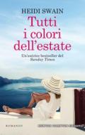 Ebook Tutti i colori dell'estate di Heidi Swain edito da Newton Compton Editori