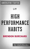 Ebook High Performance Habits: by Brendon Burchard | Conversation Starters di dailyBooks edito da Daily Books
