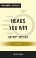 Ebook Summary: "Heads You Win: A Novel" by Jeffrey Archer | Discussion Prompts di bestof.me edito da bestof.me
