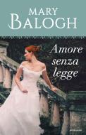 Ebook Amore senza legge (I Romanzi Oro) di Balogh Mary edito da Mondadori