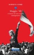Ebook Maggio '68 di Roberto Gobbi edito da Neri Pozza