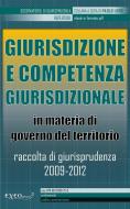 Ebook GIURISDIZIONE E COMPETENZA GIURISDIZIONALE nella materia del governo del territorio edito da Exeo Edizioni