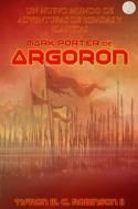 Ebook Mark Porter De Argoron di Ty&apos;Ron W. C. Robinson II edito da Dark Titan Publishing