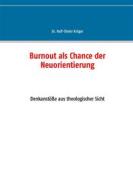 Ebook Burnout als Chance der Neuorientierung di Ralf-Dieter Krüger edito da Books on Demand
