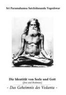 Ebook Die Identität von Seele und Gott (Jiva und Brahman) di Sri Paramahamsa Satchidananda Yogeshwar edito da Books on Demand