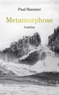 Ebook Metamorphose di Paul Hammer edito da Books on Demand