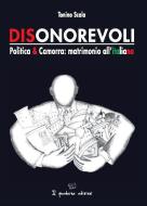 Ebook Dionorevoli. Politica & Camorra: matrimonio all'italiana di Tonino Scala edito da Tonino Scala