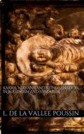 Ebook Karma, Nirvana and Reincarnation in Buddhism and Hinduism. di L. De La Vallée Poussin edito da PubMe