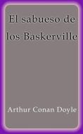 Ebook El sabueso de los Baskerville di Arthur Conan Doyle edito da Arthur Conan Doyle