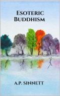Ebook Esoteric Buddhism di A.P. Sinnett edito da Youcanprint
