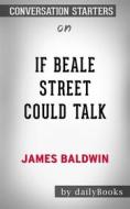 Ebook If Beale Street Could Talk: by James Baldwin | Conversation Starters di dailyBooks edito da Daily Books