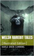 Ebook Welsh Rarebit Tales di Harle Oren Cummins edito da iOnlineShopping.com