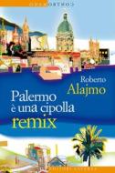 Ebook Palermo è una cipolla remix di Roberto Alajmo edito da Editori Laterza