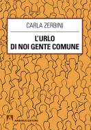 Ebook L'urlo di noi gente comune di Zerbini Carlo edito da Armando Editore