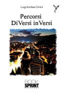 Ebook Percorsi DiVersi In Versi di Luigi Andrea Cimini edito da Booksprint