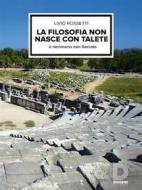 Ebook La filosofia non nasce con Talete di Livio Rossetti edito da Diogene Multimedia