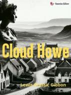 Ebook Cloud Howe di Lewis Grassic Gibbon edito da Passerino
