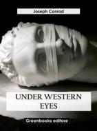 Ebook Under Western Eyes di Joseph Conrad edito da Greenbooks Editore