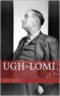 Ebook Ugh-Lomi di H.G. Wells edito da Books on Demand