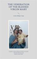 Ebook The Veneration of the Blessed Virgin Mary di Lothar-Rüdiger Lütge edito da Books on Demand