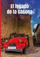 Ebook El Legado de la Casona di carmelo saiz lopez edito da Books on Demand