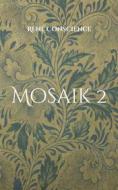 Ebook Mosaik 2 di René Conscience edito da Books on Demand