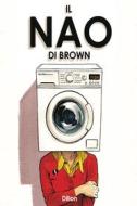 Ebook Il Nao di Brown di Dillon Glyn edito da BAO Publishing