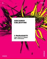 Ebook I parassiti di Celestini Ascanio edito da Einaudi