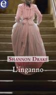 Ebook L inganno (eLit) di Shannon Drake edito da HarperCollins Italia