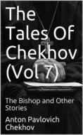Ebook The Tales Of Chekhov (Vol 7) di Anton Pavlovich Chekhov edito da Kore Enterprises