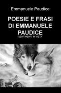 Ebook Poesie e frasi di Emmanuele Paudice edito da Youcanprint