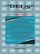 Ebook "Deus" andante per due trombe in sib e organo o pianoforte (spartito per tromba  in sib  1^ e 2^ e per organo o pianoforte). di Pasquale Perra edito da Youcanprint