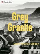 Ebook Grey Granite di Lewis Grassic Gibbon edito da Passerino