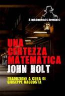 Ebook Una Certezza Matematica di John Holt edito da Phoenix
