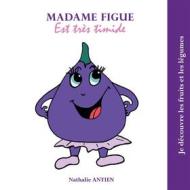 Ebook Madame Figue est très timide di Nathalie Antien edito da Books on Demand