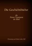 Ebook Die Geschichtsbücher des Neuen Testaments der Bibel di Antonia Katharina Tessnow edito da Books on Demand