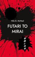 Ebook Futari to Mirai di Nila G. McHeal edito da Books on Demand