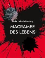 Ebook Macramee des Lebens di Heike Heinz-Wittenberg edito da Books on Demand