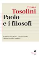 Ebook Paolo e i filosofi di Tiziano Tosolini edito da Marietti 1820
