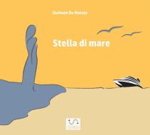 Ebook Stella di mare di Stefania De Matola edito da Stefania De Matola