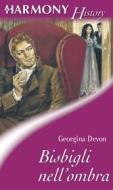 Ebook Bisbigli nell'ombra di Georgina Devon edito da HarperCollins Italia