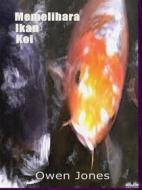 Ebook Memelihara Ikan Koi di Owen Jones edito da Tektime