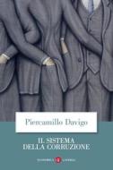 Ebook Il Sistema della corruzione di Piercamillo Davigo edito da Editori Laterza