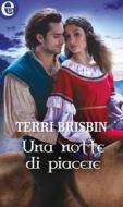 Ebook Una notte di piacere (eLit) di Terri Brisbin edito da HarperCollins Italia