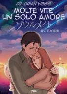 Ebook Molte Vite, un solo Amore - Manga di Brian Weiss edito da mylife