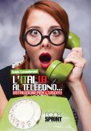Ebook L'Italia al telefono di Iside Leombruni edito da Booksprint