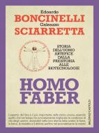 Ebook Homo Faber di Edoardo Boncinelli, Galeazzo Sciarretta edito da Baldini+Castoldi